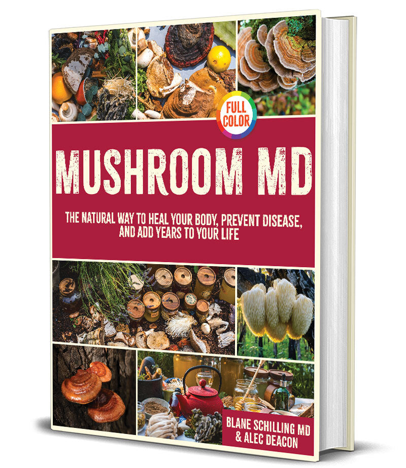 MUSHROOM MD: The Natural Way to Heal Your Body, Prevent Disease, and Add Years to Your Life